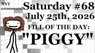 Saturday,  7/25/26 -- NYT Crossword with Sam