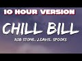 10 Hours Chill Bill Rob Tone J Davi J Spooks
