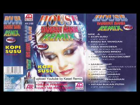 House Dangdut Mania Remix Kopi Susu - Side  A