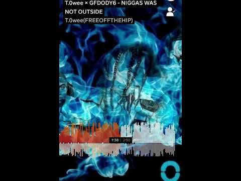 T.0wee x dody6 not outside