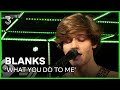 Blanks speelt 'What You Do To Me' live | 3FM Live Box | NPO 3FM