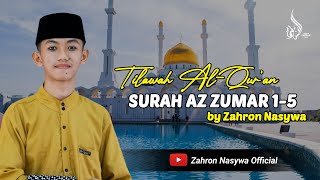 Download lagu Zahron Nasywa || Surah Az-Zumar 1-5 mp3
