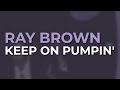 Ray Brown Trio - Keep On Pumpin' (Official Audio)