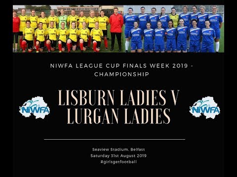 NIWFA Weekly Review - Week 21 - 2019 League Cup Finals Week (3 of 3)