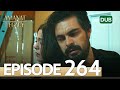 Amanat (Legacy) - Episode 264 | Urdu Dubbed