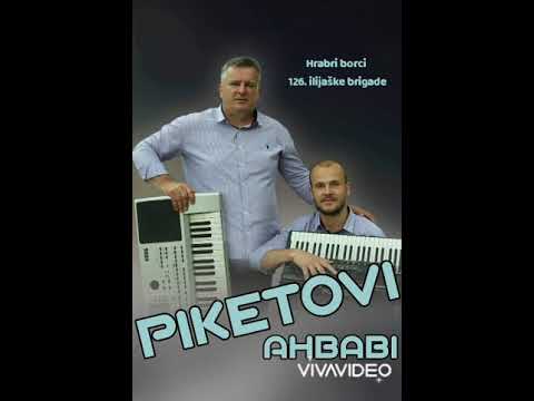 Piketovi Ahbabi - Hrabri borci 126. ilijaške brigade,tekst Salkan Salko Kerla po želji Samira Hrvata