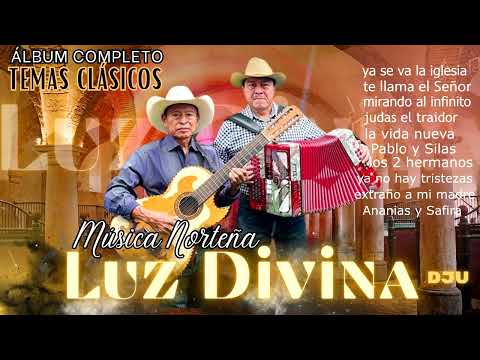 musica  norteña - Luz Divina de Juan Ujpan