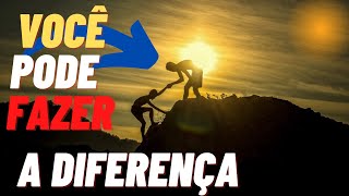 Você pode ser útil e fazer a diferença !!!