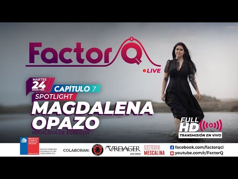 Capítulo 7 - Spotlight: Magdalena Opazo - Egregor