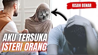 Download lagu Aku Tersuka Isteri Orang, Kisah Benar! mp3