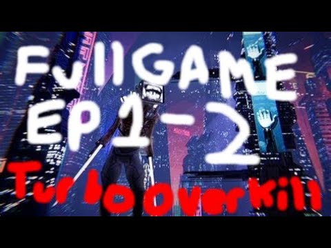 Turbo Overkill Full Game Ep 1 and Ep 2 (read desc)