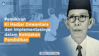 Pemikiran Ki Hadjar Dewantara dan Implementasinya dalam Kebijakan Pendidikan (ep.1)