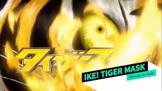 Tiger Mask W Opening: Ike! Tiger Mask by Shonan no Kaze