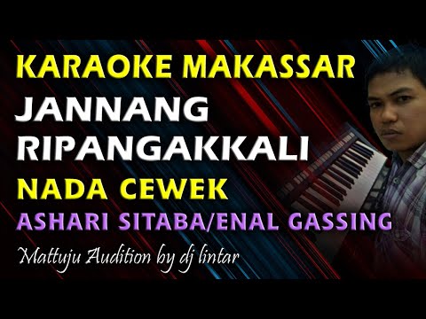 Karaoke Makassar Jannang Ripangakkali || Ashari Sitaba || Nada Cewek