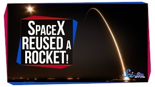 SpaceX Reused a Rocket!