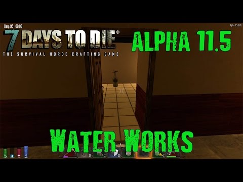 7 Days to Die: Alpha 11.5: #38 "Water Works" 60fps