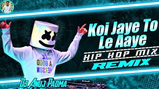 Download lagu KOI JAYE TO LE AAYE (Lofi Mix) 💘 Reels Viral Hindi Song Hip Hop Dj Mix 💔 Dj Anuj Padma Hazaribagh mp3 Download lagu KOI JAYE TO LE AAYE (Lofi Mix) 💘 Reels Viral Hindi Song Hip Hop Dj Mix 💔 Dj Anuj Padma Hazaribagh mp3
