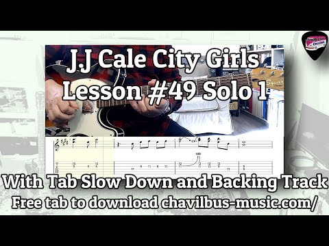 J.J. Cale City Girls Solo 1 - Guitar Lesson # 49 with free tab and backing track