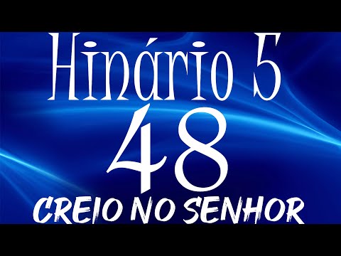 HINO 48 CCB - Creio no Senhor - HINÁRIO 5 COM LETRAS