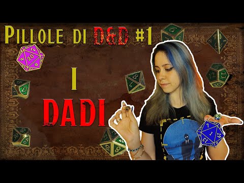 [D&D 5E] D&D in Pillole #1 - I Dadi