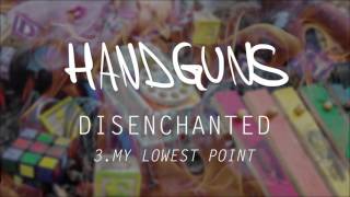 Handguns "My Lowest Point"