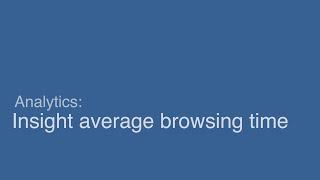 Insight average browsing time
