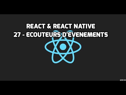 Formation React React Native 27 Les écouteurs d évènements