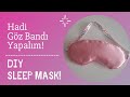 Kolay Göz Bandı/Uyku Bandı Yapımı! DIY SLEEP MASK