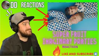 Superfruit Reaction!!! &quot;Imaginary Parties&quot;!!! First time Seeing This!!