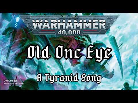 Old One Eye - A Tyranid Song#suno