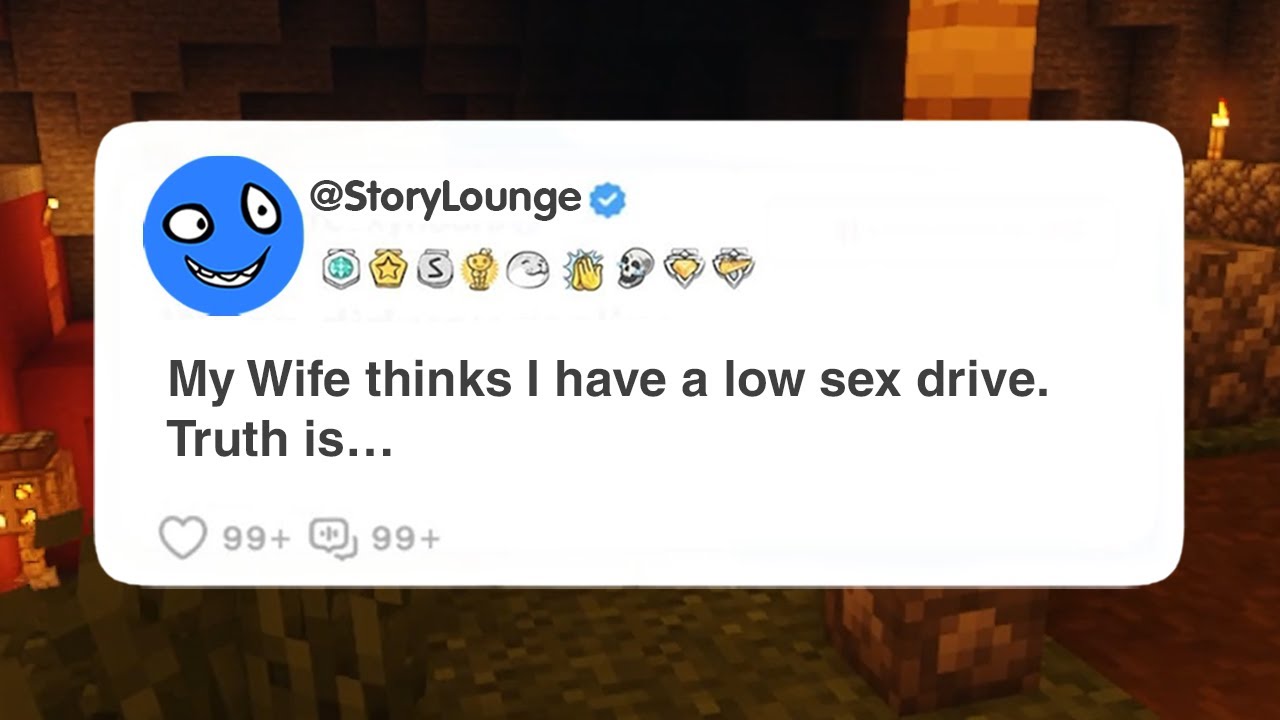 My Wife thinks I have a low sex drive. Truth is…