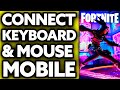 How To Connect Keyboard And Mouse To Fortnite Mobile 2025