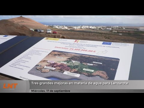 Tres grandes mejoras en materia del agua para Lanzarote
