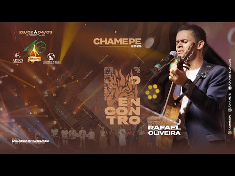 RAFAEL OLIVEIRA   I   CHAMEPE 2025   I   @Chamepe