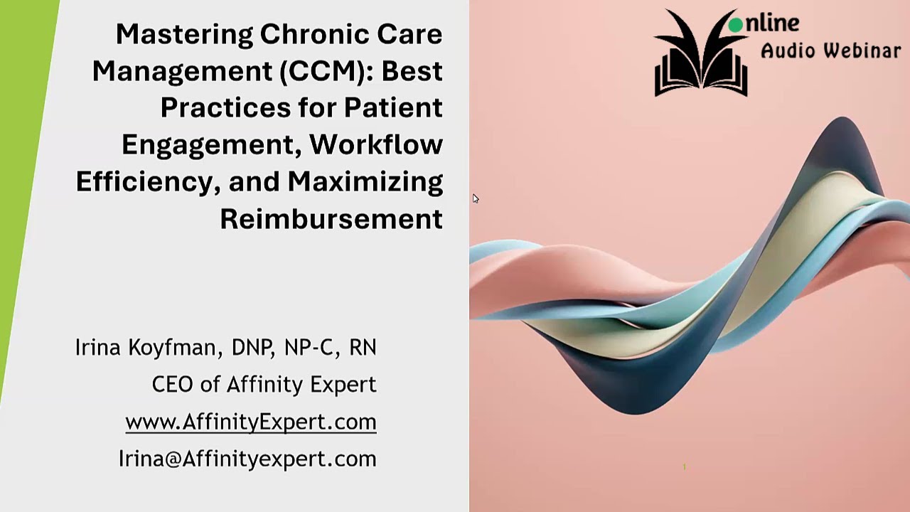 Mastering CCM: Best Practices for Patient Engagement, Workflow Efficiency & Maximizing Reimbursement