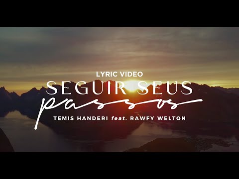 Temis Handeri feat. Rawfy Welton - Seguir Seus Passos (Lyric Video Oficial)