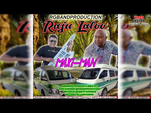 Raju Laloo - Maxi Man (2022 Chutney Soca)