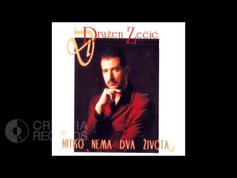DRAŽEN ZEČIĆ- PRIJATELJA U MENI NE TRAŽI