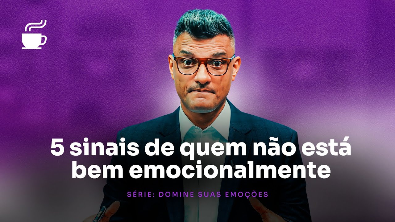 Como identificar se preciso de ajuda na vida emocional | Café com Destino