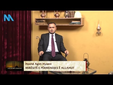 15. Hoxhë Agim Hyseni - Mirësitë e përmendjes së Allahut