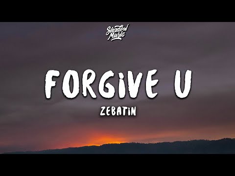 Zebatin - forgive u (Lyrics)