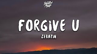 Zebatin - forgive u (Lyrics)