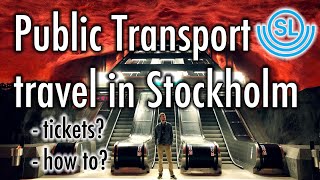 Travel in Stockholm with SL - How to use the public transportation (bus, metro, com. train and more)