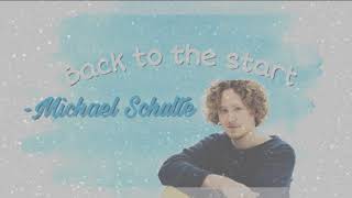 Download lagu BACK TO THE START || Michael Schulte mp3