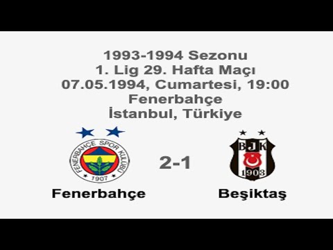 Fenerbahçe 2-1 Beşiktaş 07.05.1994 - 1993-1994 Turkish 1st League Matchday 29 (Ver. 4)