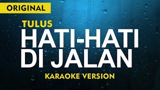 Download lagu Tulus Hati Hati Di Jalan... mp3