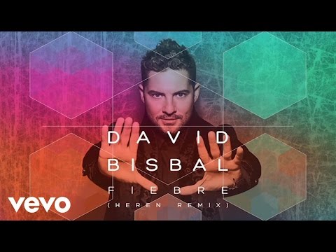 Videoclip de Fiebre (HEREN Remix) — David Bisbal