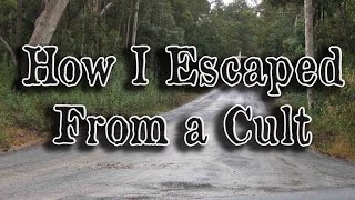"How I Escaped From a Cult" by Lafortune13