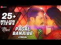पागल बनाइबे Lyrical Khesari Lal Yadav Priyanka Singh Dabangg Sarkar Bhojpuri Hit