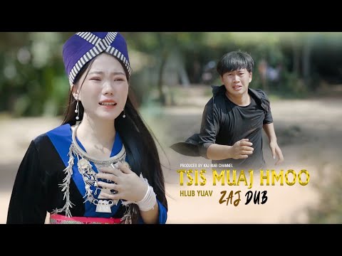 ZAJ DUB - Tsis Muaj Hmoov Hlub Yuav (MV Full Version ) NKauj Tawm Tshiab 2023-2024